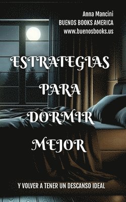 bokomslag Estrategias Para Dormir Mejor Y Volver A Tener Un Descanso Ideal