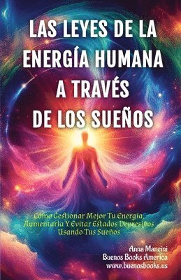 Leyes de la Energía Humana A Través de los Sueños