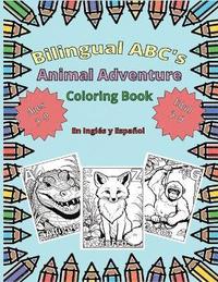 bokomslag Bilingual ABC's Animal Adventure Coloring Book en Ingls y Espaol for Kids Ages 3-9