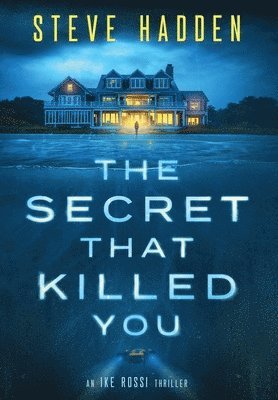 Steve Hadden - Secret That Killed You, Inbunden