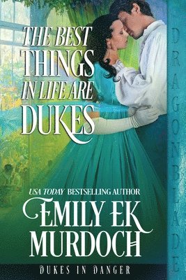 Emily Ek Murdoch, Emily EK Murdoch - Best Things in Life are Dukes, Häftad