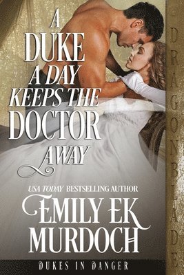 Emily Ek Murdoch, Emily  EK Murdoch - Duke a Day Keeps the Doctor Away, Häftad