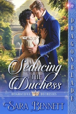 Sara Bennett - Seducing the Duchess, Häftad