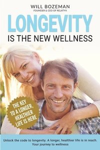 bokomslag Longevity Is The New Wellness