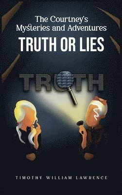 Timothy William Lawrence - Truth or Lies, Inbunden