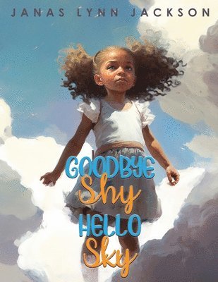 bokomslag "Goodbye Shy, Hello Sky"