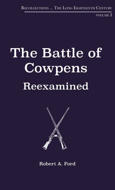 Robert A. Ford - Battle of Cowpens, Reexamined, Häftad