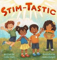 bokomslag Stim-Tastic: An Empowering Adventure for Neurodivergent Kids Everywhere