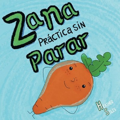 Heather Stiles - Zana Práctica Sin Parar, Häftad