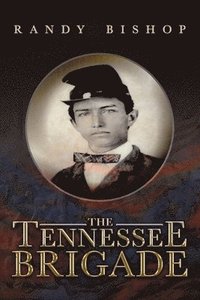 bokomslag The Tennessee Brigade