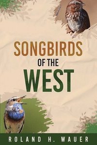 bokomslag Songbirds of the West