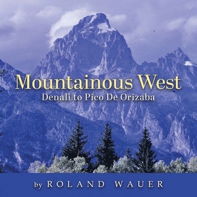Roland H Wauer, Roland H. Wauer - Mountainous West, Häftad