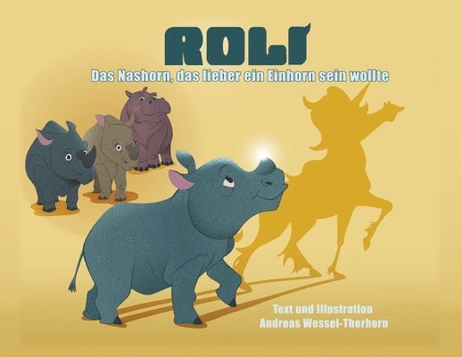 Roli, Das Nashorn, das lieber ein Einhorn sein wollte - PB 1