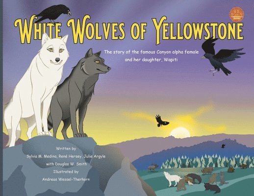 White Wolves of Yellowstone - PB Environmental Heroes 1