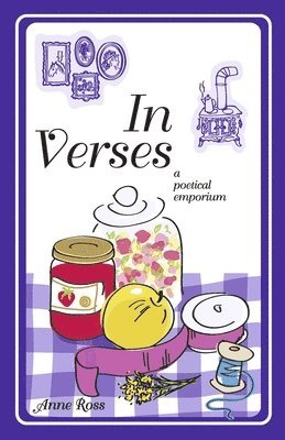 Anne Ross - In Verses: A Poetical Emporium, Häftad