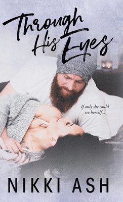 Nikki Ash - Through His Eyes, Inbunden