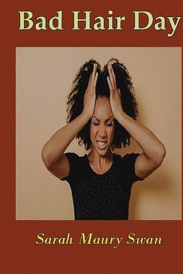 Sarah Swan - Bad Hair Day, Häftad