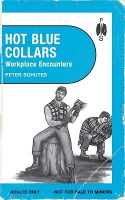 Peter Schutes - Hot Blue Collars, Häftad