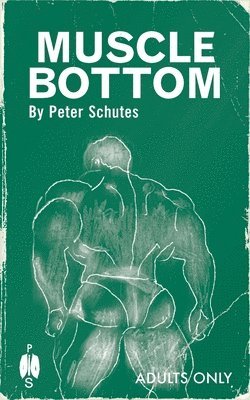 Peter Schutes - Muscle Bottom, Häftad