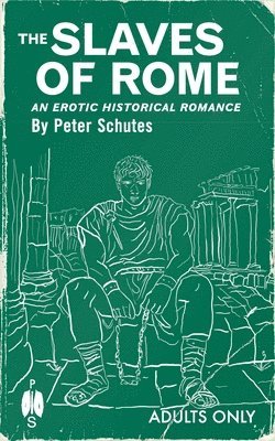 Peter Schutes - Slaves of Rome, Häftad