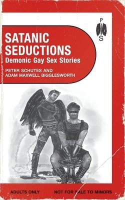 Peter Schutes, Adam Maxwell Bigglesworth - Satanic Seductions, Häftad