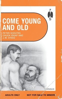 Peter Schutes, J W Steed - Come Young and Old, Häftad