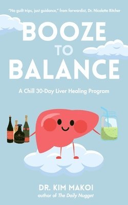 Dr. Kim Makoi, Kim Makoi - Booze to Balance, Häftad