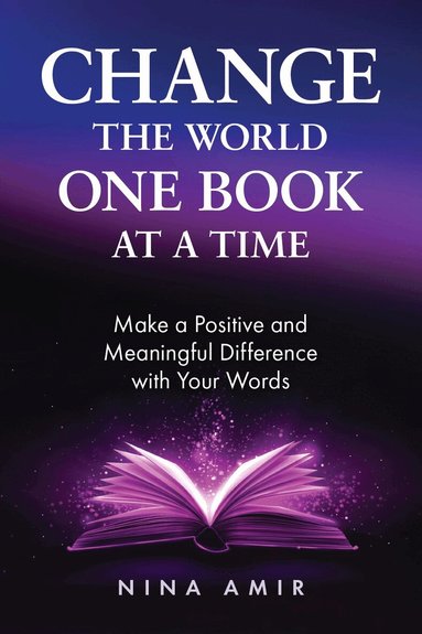 Nina Amir - Change the World One Book At a Time, Häftad