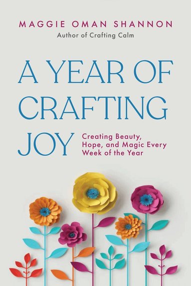 Maggie Oman Shannon - Year of Crafting Joy, Häftad