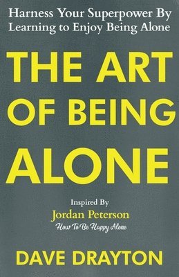 bokomslag The Art of Being Alone