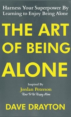 bokomslag The Art of Being Alone