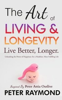 bokomslag Art of Living and Longevity