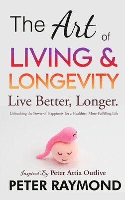 bokomslag Art of Living and Longevity