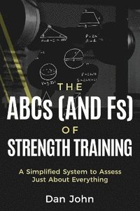 bokomslag The ABCs (and Fs) of Strength Training