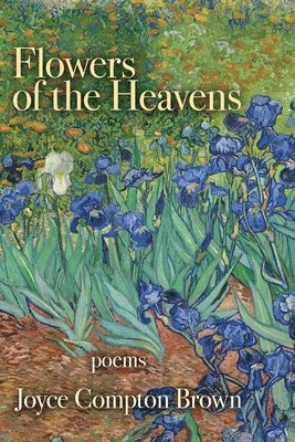 Joyce Compton Brown - Flowers of the Heavens, Häftad