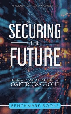 Securing the Future: The Stories and Strategies of OakTruss Group 1