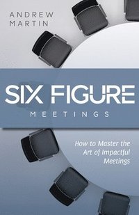bokomslag Six Figure Meetings