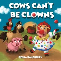 bokomslag Cows Can't Be Clowns