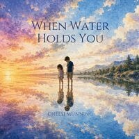Chelsi Munning - When Water Holds You, Häftad. Tillgänglighet: Lägg i varukorg