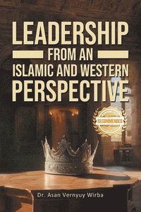 bokomslag Leadership from an Islamic and Western Perspective