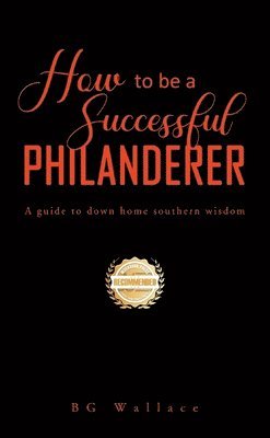 bokomslag How To Be A Successful Philanderer