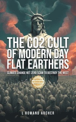 bokomslag The CO2 Cult of Modern Day Flat Earthers