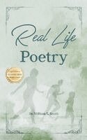 William E Smith - Real Life Poetry, Inbunden