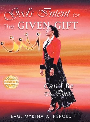 God's Intent for the Given Gift 1