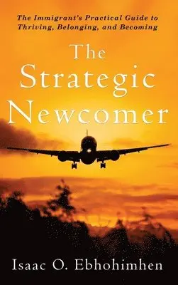 Isaac Ebhohimhen - Strategic Newcomer, Inbunden. Tillgänglighet: Lägg i varukorg