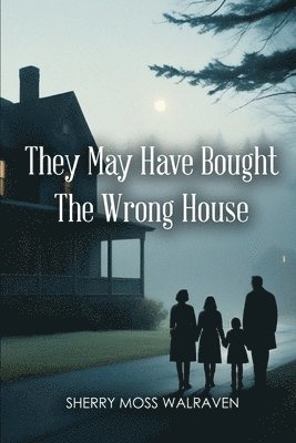 They May Have Bought the Wrong House 1