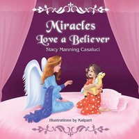 bokomslag Miracles Love a Believer