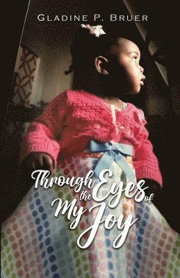 Through the Eyes of My Joy