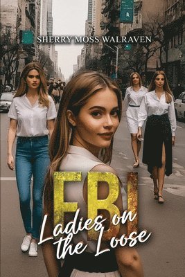 FBI Ladies on the Loose 1