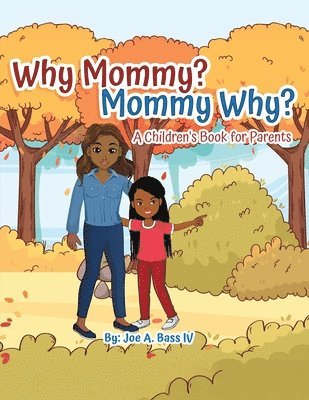 Joe A Bass - Why Mommy? Mommy Why?, Häftad